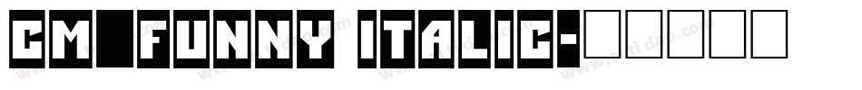 CM_Funny Italic字体转换